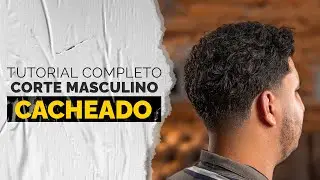 Corte Cacheado Masculino - Tutorial Completo | Barbeiro Educador