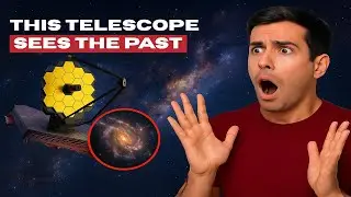 James Webb: The Telescope That Sees the Beginning of Time