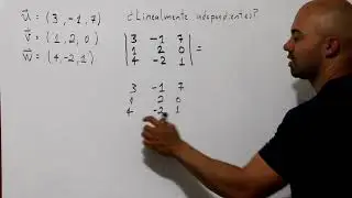 INDEPENDENCIA Lineal Usando DETERMINANTE | 3 vectores en R³