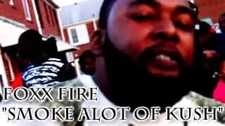 Foxx Fire - Smoke Alot of Kush (Official Music Video) filmed by @LRPtv