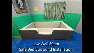 Safe Bed Surround Installation (Low Wall) - Special Needs / Autism Beds