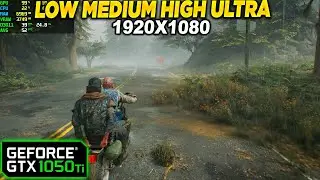Days Gone  GTX 1050 Tİ - 1080p Low, Medium, High ,Ultra Settings