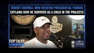 Robert Sherrill Explains How He Survived As A Child In The Projects