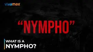 What is a NYMPHO? | SECRETS OF A NYMPHO | VIVAMAX SERIES | RHEN ESCA&Ntilde;O | AYANNA MISOLA