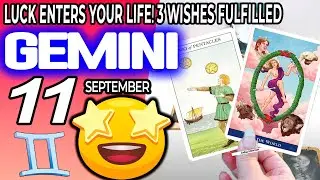 Gemini ♊ LUCK ENTERS YOUR LIFE❗️🤩3 WISHES FULFILLED🎁 horoscope for today SEPTEMBER 11 2023 ♊ #gemini