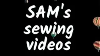 SAM official is live! sewing video