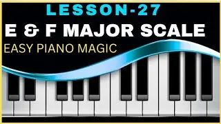 E Major Scale And F Major Scale on Keyboard | Anil Gupta | SBMS_OFFICIAL