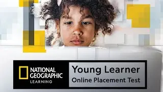 Experience the National Geographic Learning Young Learner Online Placement Test