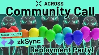 Across Community Call August 17th, 2023: zkSync Deployment Party!