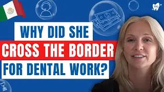 Dental Work in Los Algodones, Mexico: Lesley From Phoenix, USA Reviews Her Experience!