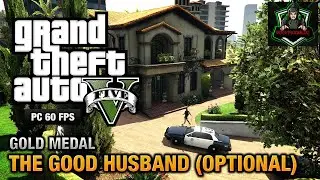 GTA 5 PC - Mission #10 - The Good Husband [Optional Mission - 1080p 60fps]