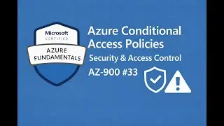 Условные политики доступа Azure | Безопасность и контроль доступа | AZ-900 #33
