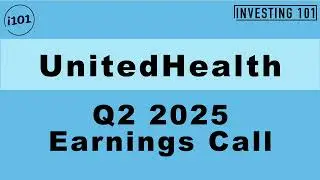 UnitedHealth Q2 2025 Earnings Call | Q2 2025 Earnings Conference Call | Q2 2025 Results