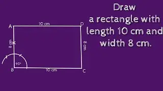 How to draw a rectangle with length 10 cm and width 8 cm.shsirclasses.