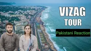 Pakistani Couple Reacts to Vizag City Tour Andhra Pradesh | India