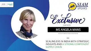 SIAM SPEAKS | Ep-37 |  Ms Angela Mans | Head of Foreign Trade & International Relations | VDA