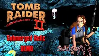 TRLE Submerged Relic DEMO Full Walkthrough [VERSION 2]