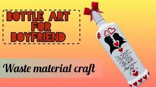 easy art gift idea/waste material craft/valentine's day gift/bottle art for boyfriend ❤️