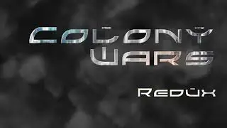 Colony Wars Redux Demo Trailer