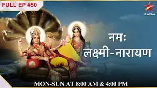 Laxmi ko अतीत याद aata hai!| Full Episode:50| Namah Laxmi Narayan