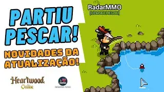 NOVIDADES EM HEARTWOOD ONLINE! AGORA TEMOS PESCARIA E CULINÁRIA (FISHING AND COOKING)