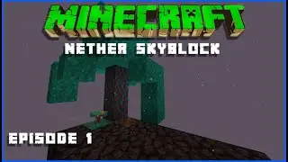 Skyblock Minecraft 1.16 Let's Play | Into The Nether! | Episode 1