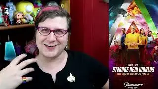 Star Trek Strange New Worlds Season 2: The Broken Circle - a rambling review