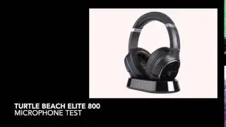 Turtle Beach Elite 800 Wireless Headset - Microphone Test