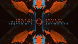 Break & DLR - City Slickers (Skeptical Remix)
