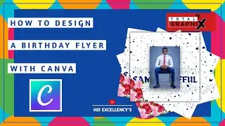 How to design birthday flyer using canva on your Android phone