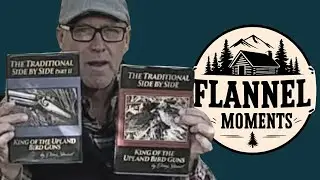 FLANNEL MOMENTS #2 | TWO GREAT BOOKS & THE 20 GAUGE THAT COULD 