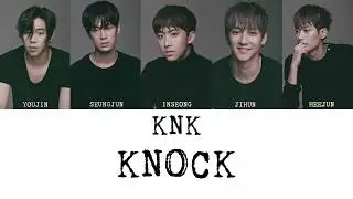 KNK - Knock Lyrics [COLOR CODED ENG]
