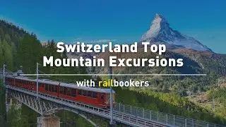 Switzerland Top Mountain Excursions with Railbookers