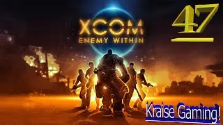 XCOM Saga Part 2 of 5 - Episode 47 - RNG Swings Both Ways! - XCOM: Enemy Within - by Kraise Gaming!