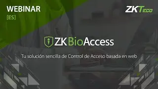 ZKBioAccess | Webinar y formaci&oacute;n online