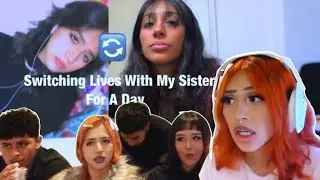 REACTING TO SWITCHING LIVES WITH MY SISTER FOR A DAY