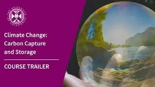 Climate Change Carbon Capture and Storage | University of Edinburgh Short Online Course | Trailer