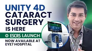 Unity 4D Cataract Surgery Launched at ESCRS&nbsp;|&nbsp;Now&nbsp;at&nbsp;Eye7 Hospitals