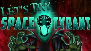 Let's Try Space Tyrant