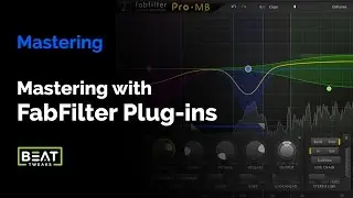 Mastering with FabFilter Plug-ins
