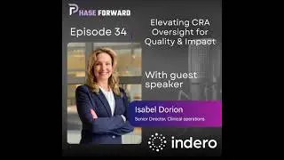 Episode 34: Elevating Clinical Research Associate Oversight for Quality and Impact