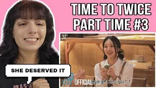 [TIME TO TWICE] 알바트둥 THE PART-TIMER EP.03 | TWICE REALITY REACTION