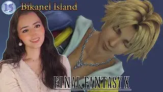 Bikanel Island - Final Fantasy X - Part 15