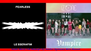 LE SSERAFIM &times; IZ*ONE JPop - Sour Grapes &times; Vampire + Double Mirror Full Mashup