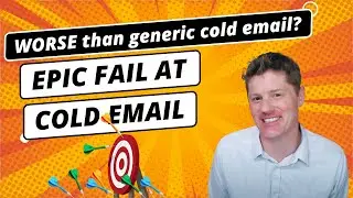 What's WORSE than a generic cold email pitch? | EPIC FAIL at cold email marketing