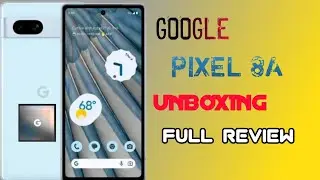 Google Pixel 8A Unboxing and Review @₹53000/-