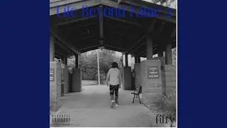 Life Beyond Fame Pt. 1 (intro)