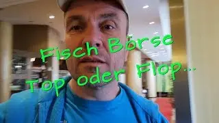 Fisch B&ouml;rse - Top oder Flop...