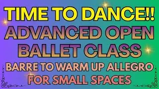 IT'S 2026 and this is a FIRST OPEN ADVANCED BALLET CLASS FOR THE YEAR! Join us for some fun!