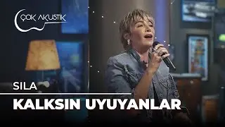 Sıla - Kalksın Uyuyanlar | Çok Akustik